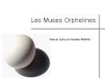 Les Muses Orphelines PowerPoint PPT Presentation