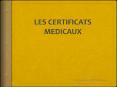 LES CERTIFICATS MEDICAUX PowerPoint PPT Presentation