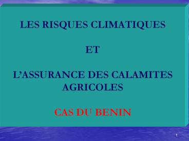 LES RISQUES CLIMATIQUES ET L