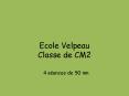 Ecole Velpeau Classe de CM2 PowerPoint PPT Presentation