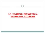 LA HIGIENE DEPORTIVA. PRIMEROS AUXILIOS