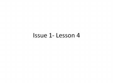 Issue 1- Lesson 4