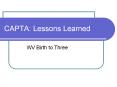 CAPTA:%20Lessons%20Learned PowerPoint PPT Presentation