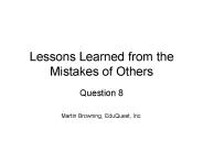 Lessons Learned from the Mistakes of Others