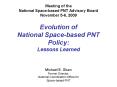 Evolution of National Space-based PNT Policy: Lessons Learned PowerPoint PPT Presentation