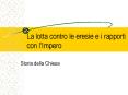 La lotta contro le eresie e i rapporti con l PowerPoint PPT Presentation