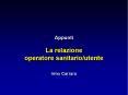 Appunti La relazione operatore sanitario/utente  Irmo Carraro PowerPoint PPT Presentation