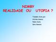 NIMBY   REALIDADE OU  UTOPIA ? PowerPoint PPT Presentation