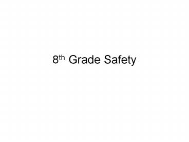 8th Grade Safety