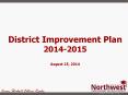 District Improvement Plan 2014-2015 August 25, 2014 PowerPoint PPT Presentation