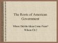 The Roots of American Government PowerPoint PPT Presentation
