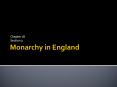 Monarchy in England PowerPoint PPT Presentation
