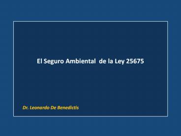 El Seguro Ambiental de la Ley 25675
