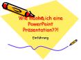 Wie mache ich eine PowerPoint Pr PowerPoint PPT Presentation