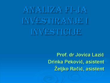ANALIZA fi-JA Investiranje i investicije