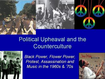 Political Upheaval and the Counterculture