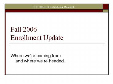 Fall 2006 Enrollment Update