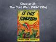 Chapter 31: The Cold War (1945-1990s) PowerPoint PPT Presentation