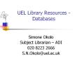 UEL Library Resources - Databases PowerPoint PPT Presentation