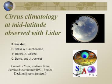 Cirrus climatology at mid-latitude observed with Lidar