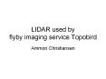 LIDAR used by flyby imaging service Topobird PowerPoint PPT Presentation