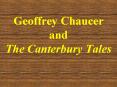 Geoffrey Chaucer and The Canterbury Tales PowerPoint PPT Presentation