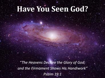 Have You Seen God?