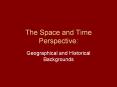 The%20Space%20and%20Time%20Perspective: PowerPoint PPT Presentation