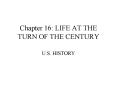 Chapter 16: LIFE AT THE TURN OF THE CENTURY PowerPoint PPT Presentation