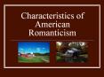 Characteristics of American Romanticism PowerPoint PPT Presentation
