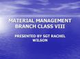 MATERIAL MANAGEMENT BRANCH CLASS VIII PowerPoint PPT Presentation