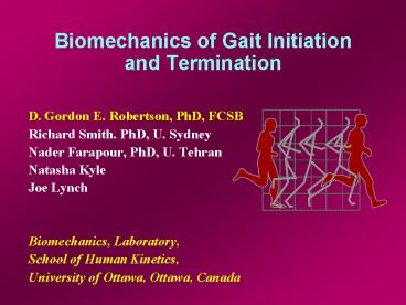 Biomechanics of Gait Initiation and Termination