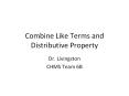 Combine%20Like%20Terms%20and%20Distributive%20Property PowerPoint PPT Presentation