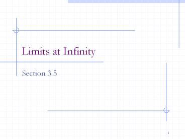 Limits at Infinity