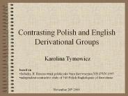 Contrasting Polish and English Derivational Groups