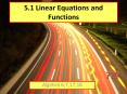 5.1 Linear Equations and Functions PowerPoint PPT Presentation