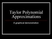 Taylor Polynomial Approximations