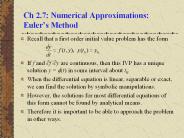 Ch 2.7: Numerical Approximations: Euler