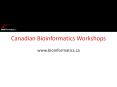 Canadian Bioinformatics Workshops PowerPoint PPT Presentation
