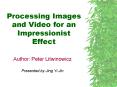 Processing Images and Video for an Impressionist Effect PowerPoint PPT Presentation