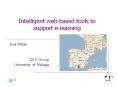 Intelligent web-based tools to support e-learning PowerPoint PPT Presentation
