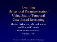 Learning Behavioral Parameterization Using Spatio-Temporal Case-Based Reasoning