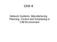 Network Systems, Manufacturing Planning, Control and Scheduling in CIM Environment PowerPoint PPT Presentation