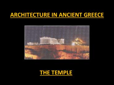 ARCHITECTURE IN ANCIENT GREECE