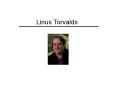 Linus Torvalds PowerPoint PPT Presentation
