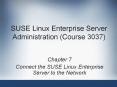 SUSE Linux Enterprise Server Administration (Course 3037) PowerPoint PPT Presentation