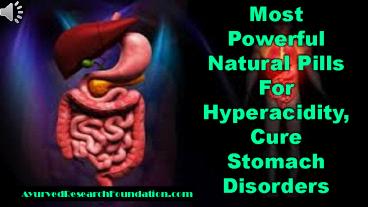 Most Powerful Natural Pills For Hyperacidity, Cure Stomach Disorders