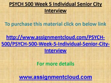 PSYCH 500 Week 5 Individual Senior City Interview