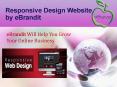 Responsive Website Design Agency -  eBrandit PowerPoint PPT Presentation