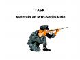 Maintain an M16-Series Rifle PowerPoint PPT Presentation